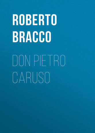 Bracco Roberto. Don Pietro Caruso