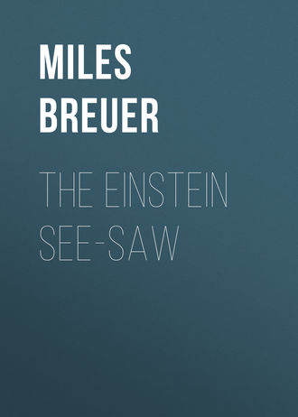 Breuer Miles John. The Einstein See-Saw