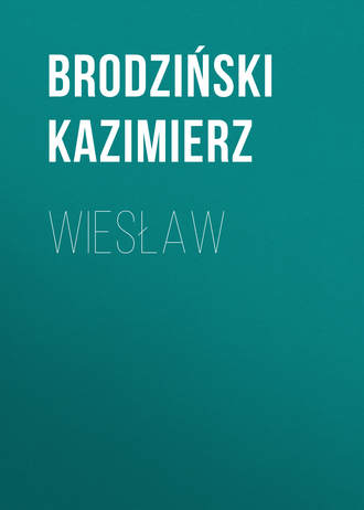 Brodziński Kazimierz. Wiesław
