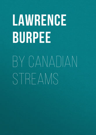 By Canadian Streams. Burpee Lawrence Johnstone