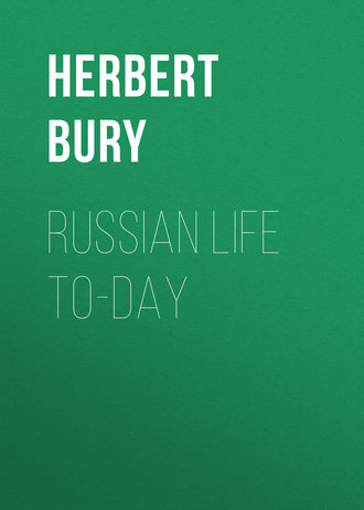 Bp. Herbert Bury. Russian Life To-day