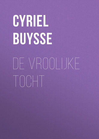 De vroolijke tocht. Cyriel Buysse