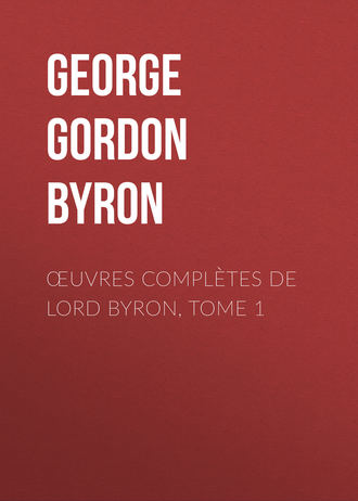 Œuvres complètes de lord Byron, Tome 1. 