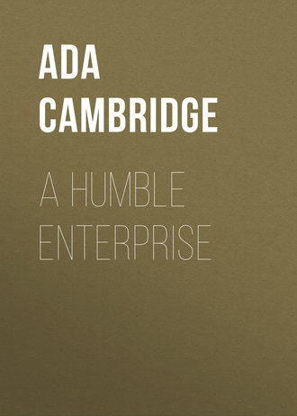 Ada Cambridge. A Humble Enterprise