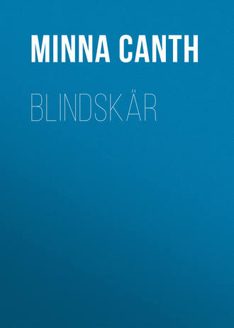 Canth Minna. Blindsk?r