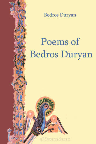 Duryan Bedros. Poems of Bedros Duryan