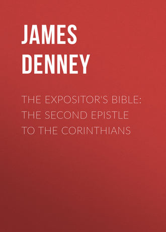 James Denney. The Expositor's Bible: The Second Epistle to the Corinthians