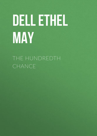 Dell Ethel May. The Hundredth Chance