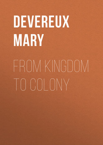 Devereux Mary. From Kingdom to Colony