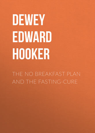 Dewey Edward Hooker. The No Breakfast Plan and the Fasting-Cure