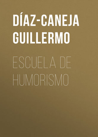 D?az-Caneja Guillermo. Escuela de Humorismo