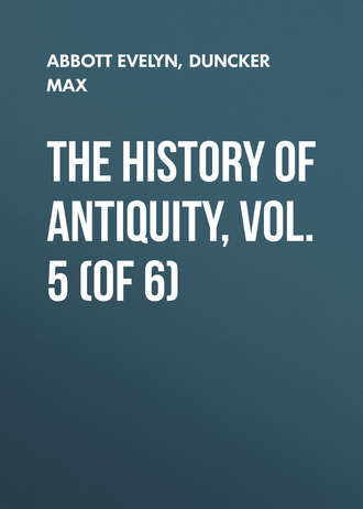The History of Antiquity, Vol. 5 (of 6). Duncker Max