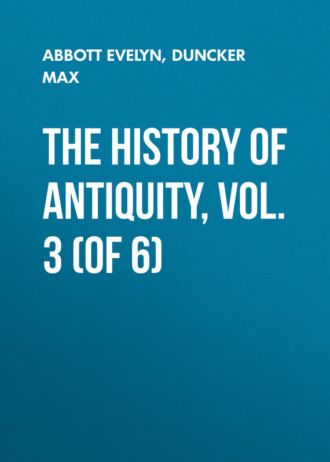 The History of Antiquity, Vol. 3 (of 6). Duncker Max