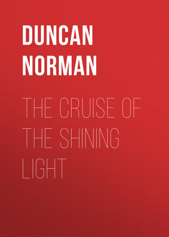 Duncan Norman. The Cruise of the Shining Light