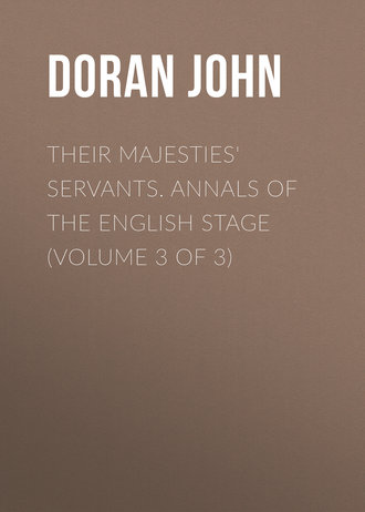 Doran John. Their Majesties' Servants. Annals of the English Stage (Volume 3 of 3)