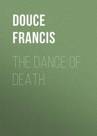 Douce Francis. The Dance of Death