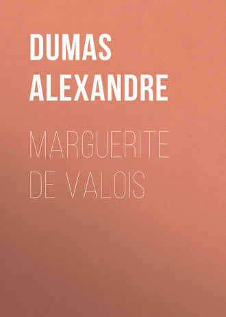 Marguerite de Valois. Александр Дюма