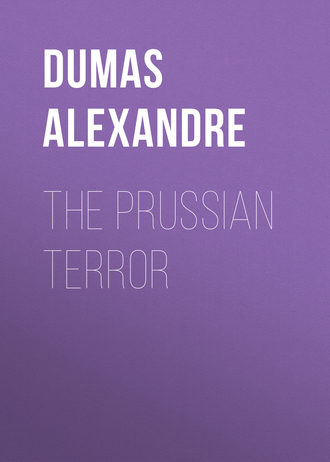 Александр Дюма. The Prussian Terror