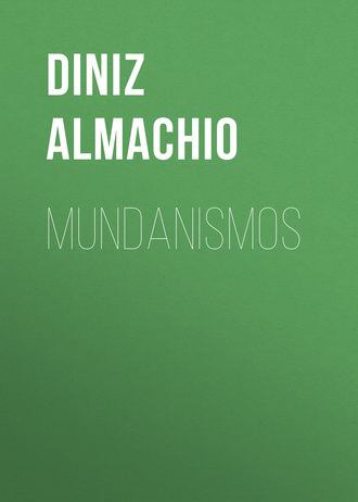 Mundanismos. Diniz Almachio