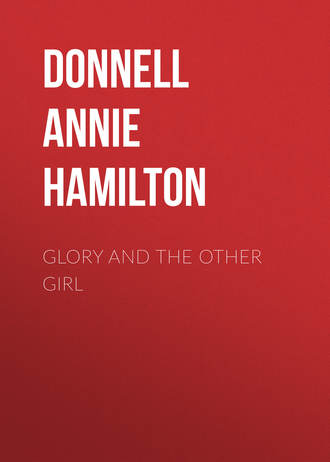 Donnell Annie Hamilton. Glory and the Other Girl