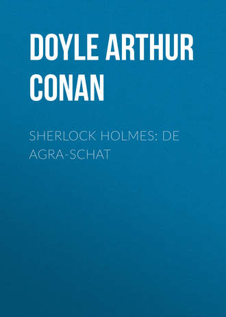 Артур Конан Дойл. Sherlock Holmes: De Agra-Schat