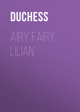 Duchess. Airy Fairy Lilian