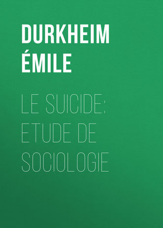 Durkheim ?mile. Le Suicide: Etude de Sociologie