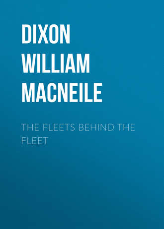 Dixon William Macneile. The Fleets Behind the Fleet