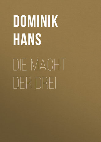 Dominik Hans. Die Macht der Drei