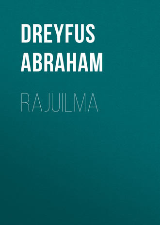 Dreyfus Abraham. Rajuilma