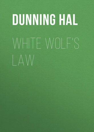 Dunning Hal. White Wolf's Law