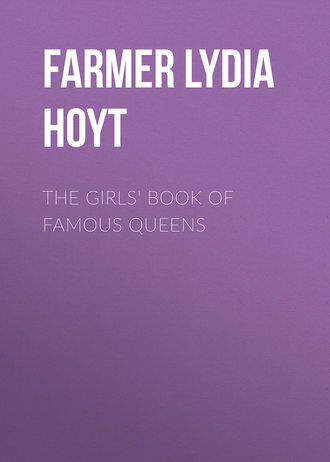 Farmer Lydia Hoyt. The Girls' Book of Famous Queens