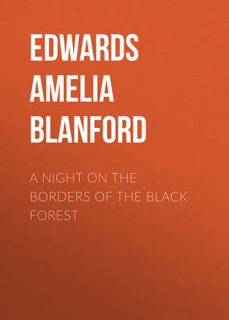 A Night on the Borders of the Black Forest. Edwards Amelia Ann Blanford
