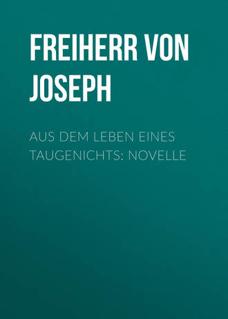 Freiherr von Eichendorff Joseph. Aus dem Leben eines Taugenichts: Novelle