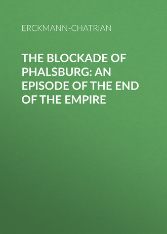 The Blockade of Phalsburg: An Episode of the End of the Empire. 