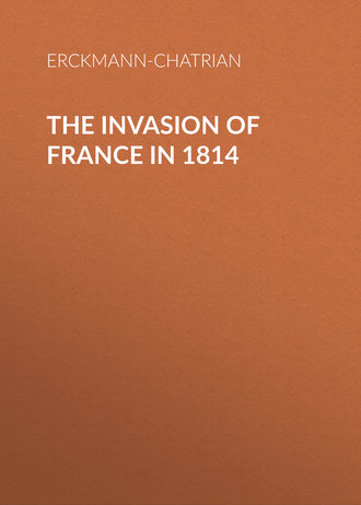 Erckmann-Chatrian. The Invasion of France in 1814
