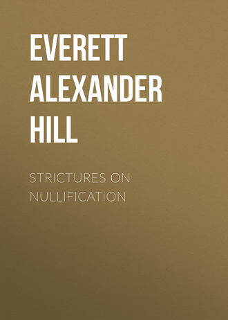 Strictures on Nullification. Everett Alexander Hill