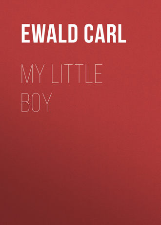 Ewald Carl. My Little Boy