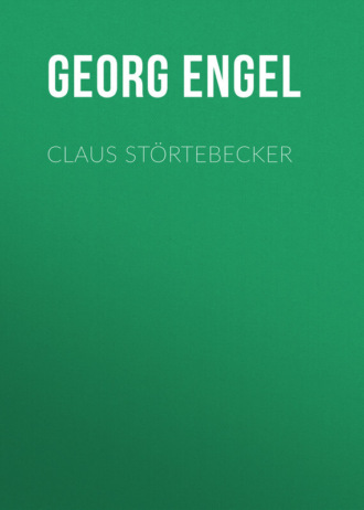 Georg Engel. Claus St?rtebecker