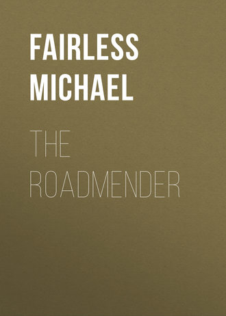 Fairless Michael. The Roadmender