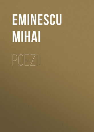 Eminescu Mihai. Poezii