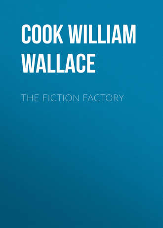 Cook William Wallace. The Fiction Factory