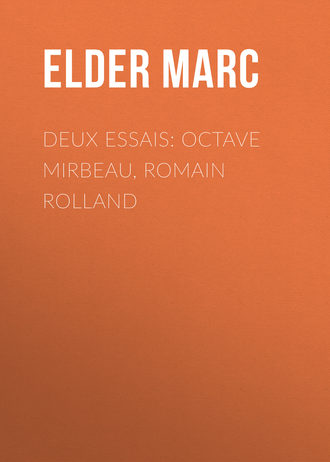 Elder Marc. Deux essais: Octave Mirbeau, Romain Rolland