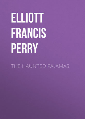 Elliott Francis Perry. The Haunted Pajamas