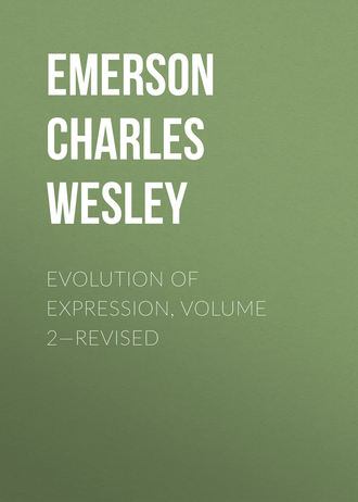 Emerson Charles Wesley. Evolution of Expression, Volume 2—Revised