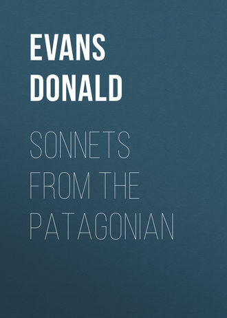 Evans Donald. Sonnets from the Patagonian