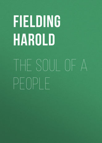 Fielding Harold. The Soul of a People