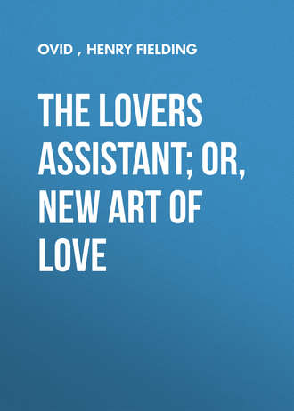 The Lovers Assistant; Or, New Art of Love. 