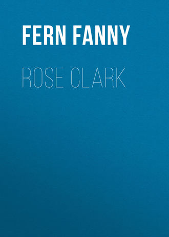 Fern Fanny. Rose Clark