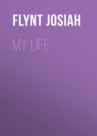 Flynt Josiah. My Life